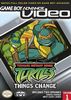Play <b>Game Boy Advance Video - Teenage Mutant Ninja Turtles - Things Change</b> Online